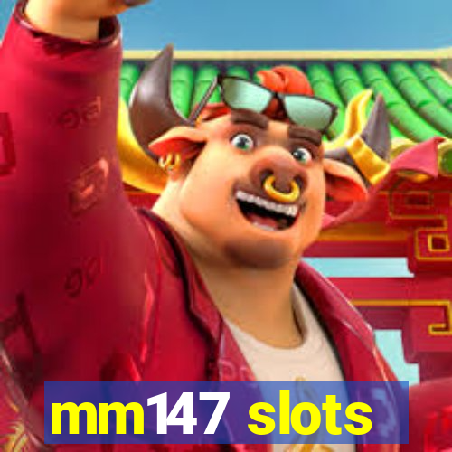 mm147 slots